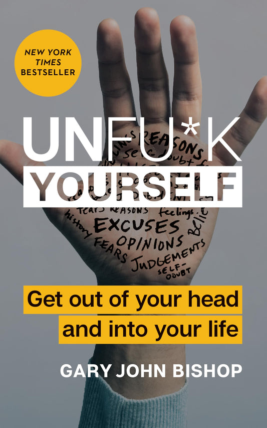 Unfu*k Yourself by Gary John Bishop (Hardcover, HarperOne)