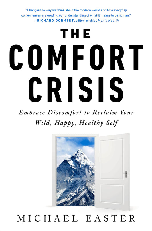 The Comfort Crisis by Michael Easter (Hardcover, Rodale Books)