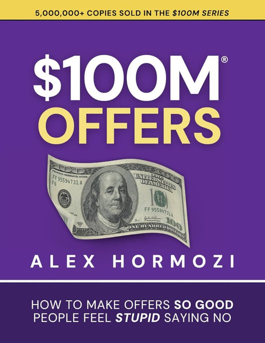 $100M Offers by Alex Hormozi (Paperback, Acquisition.com Publishing)