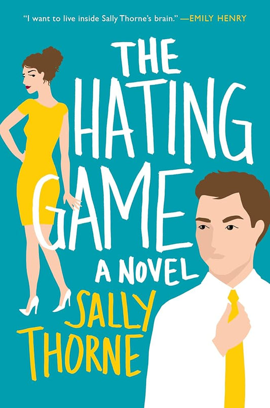 The Hating Game by Sally Thorne (Paperback, William Morrow Paperbacks)