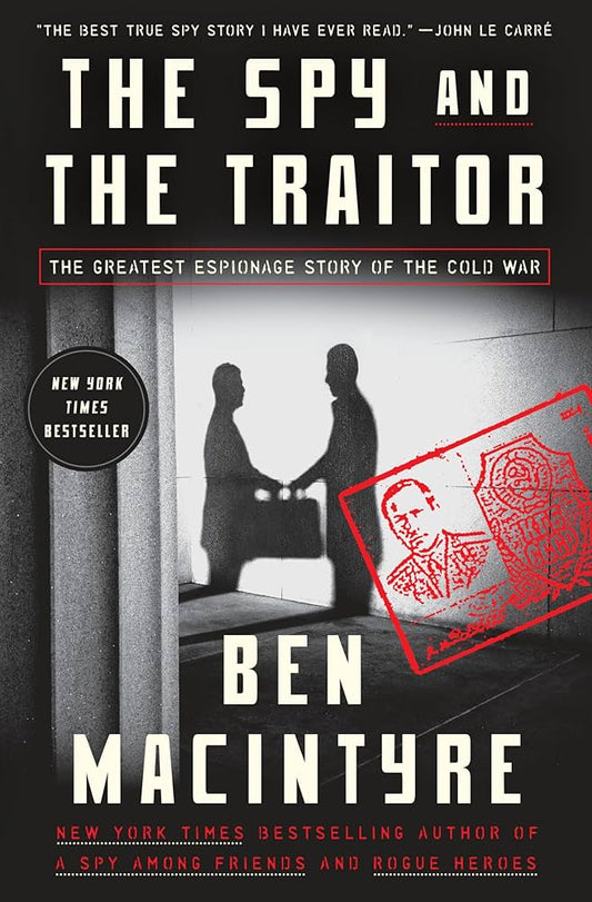 The Spy and the Traitor by Ben Macintyre (Paperback, Broadway Books)