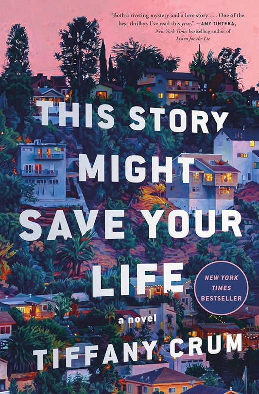 This Story Might Save Your Life by Tiffany Crum (Hardcover)