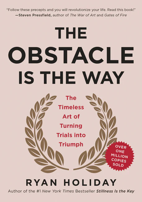 The Obstacle Is the Way by Ryan Holiday (Hardcover, Portfolio)