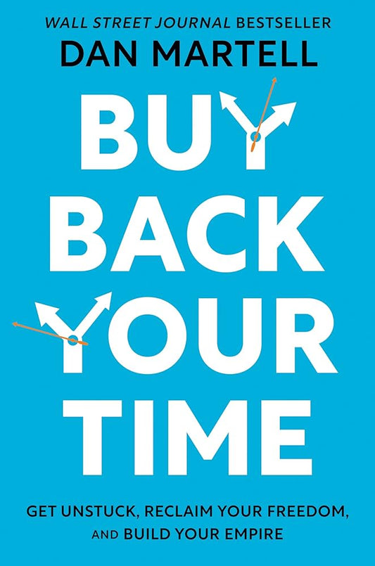 Buy Back Your Time by Dan Martell (Hardcover, Portfolio)