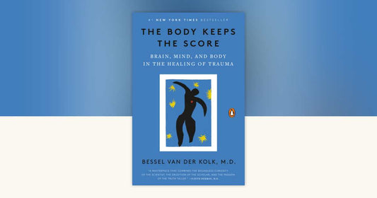 The Body Keeps the Score: A Reader's Guide