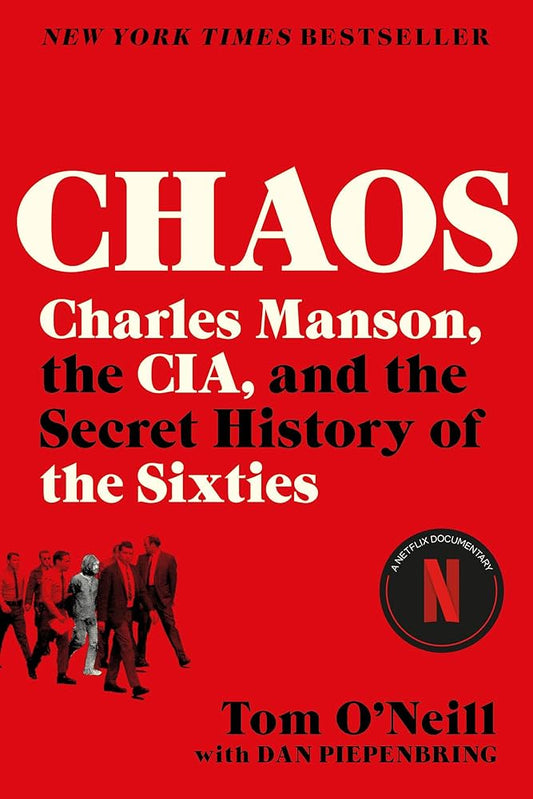 Chaos: Charles Manson, the CIA, and the Sixties by Tom O'Neill (Paperback)
