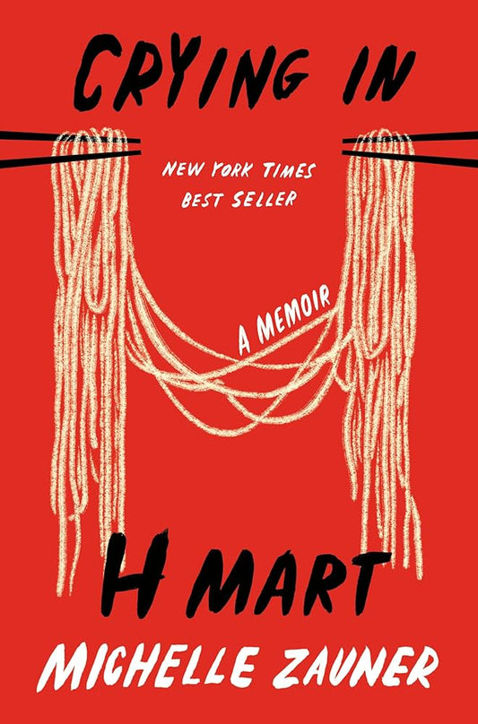 Crying in H Mart by Michelle Zauner (Paperback, Knopf)