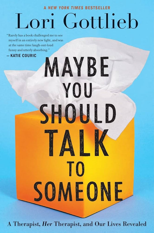 Maybe You Should Talk to Someone by Lori Gottlieb (Paperback, Mariner Books)