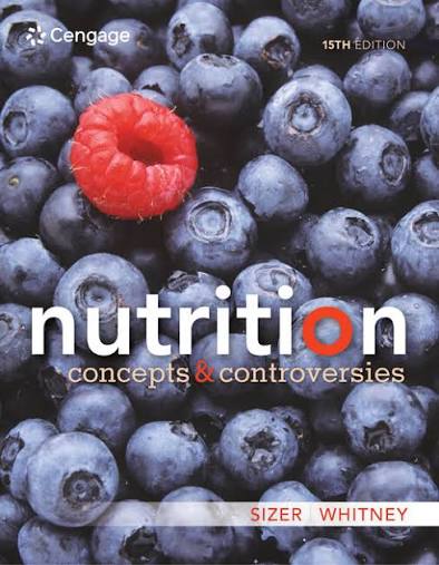 Nutrition: Concepts and Controversies, 15th Edition (MindTap Course List)