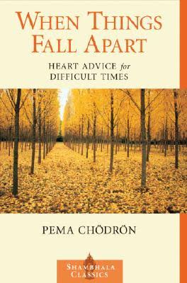 When Things Fall Apart by Pema Chodron (Paperback, Shambhala)