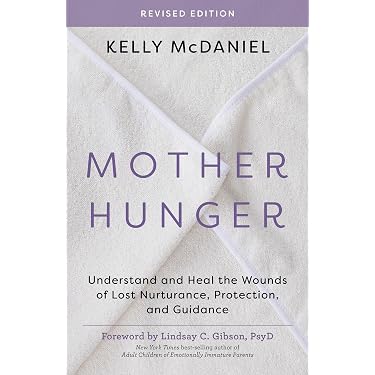 Mother Hunger by Kelly McDaniel (Hardcover, Hay House Inc.)